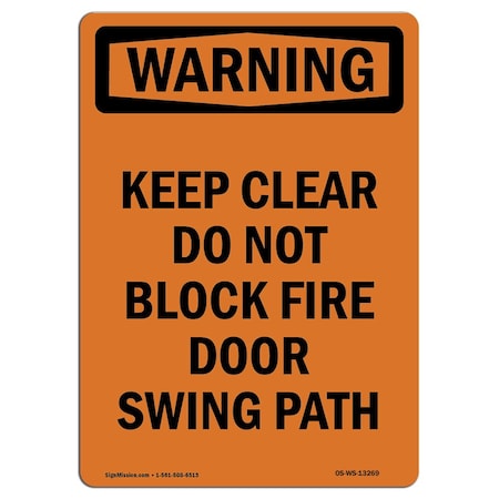 OSHA WARNING Sign, Keep Clear Do Not Block Fire Door, 18in X 12in Decal